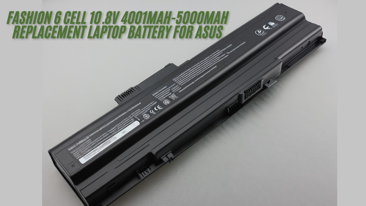 Fashion 6 cell 10.8v 4001mah-5000mah replacement laptop battery for asus best guide